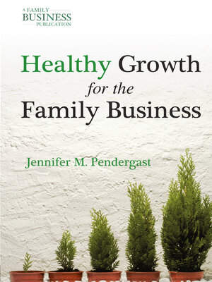 cover image of Healthy Growth for the Family Business